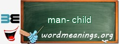 WordMeaning blackboard for man-child